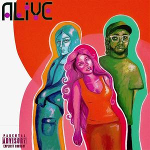 Alive (feat. Junii & Ronnie Alpha) [Explicit]