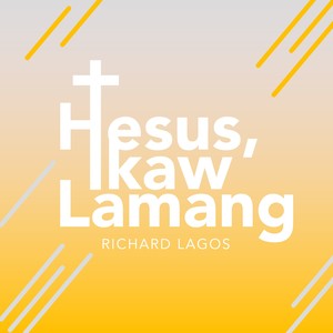 Hesus, Ikaw Lamang