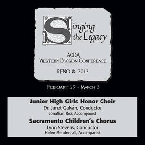 2012 American Choral Directors Association, Western Division (ACDA) - ACDA Combined Honor Choirs and Junior High Girls Honor Choir