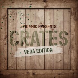 Epidemic Presents: Crates (Vega Edition) (Instrumental Versions)