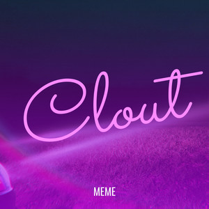 Clout (Explicit)