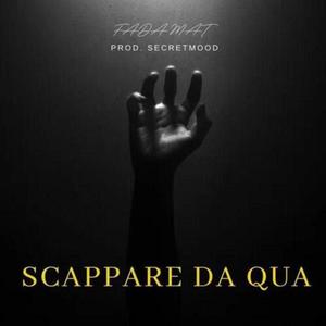Fadamat - Scappare da qua (Explicit)