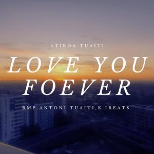 Love You Forever (feat. Antoni Tuaiti & K.I beats) (Radio Edit|Explicit)