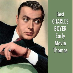 Best CHARLES BOYER Early Movie Themes