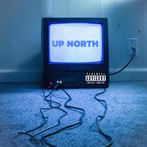 up north (Explicit)