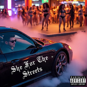 She for the Streets (Explicit)