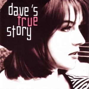 Daves True Story [version 2002]