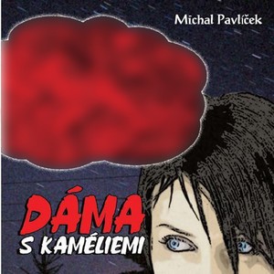 Dáma s kameliemi (feat. Michal Pavlíček)