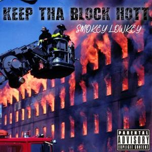 KEEP THA BLOCK HOTT (Explicit)