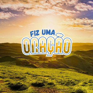 Fiz Uma Oração