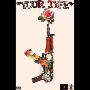 YOUR TYPE (Explicit)