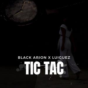 Tic Tac (feat. LuiGueZ) [Explicit]