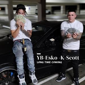 Long Time Coming (feat. k-$cott) [Explicit]