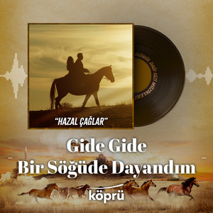 Gide Gide Bir Söğüde Dayandım