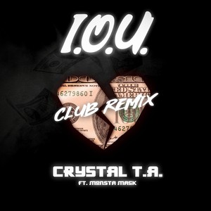 I.O.U. (Club Remix) [feat. Monsta Mack]