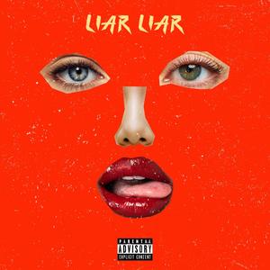 Liar Liar (Explicit)