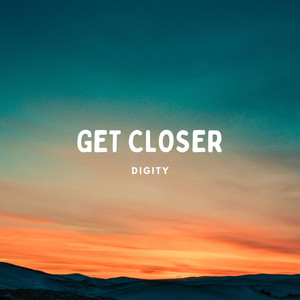 Get Closer