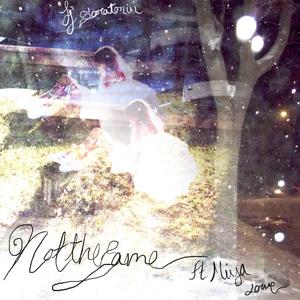 notthesame (feat. miya lowe)