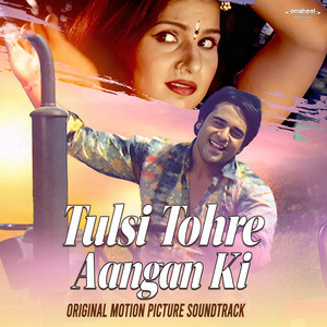 Tulsi Tohre Aangan Ki (Original Motion Picture Soundtrack)