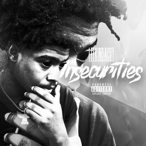 Insecurities (Explicit)