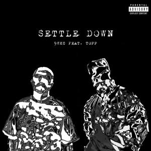 Settle Down (feat. Topp) [Explicit]