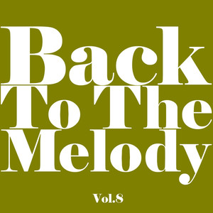 Back To The Melody Vol.8