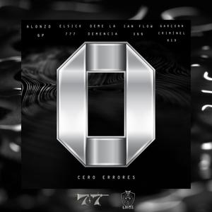 CERO ERRORES (feat. El Deme Mami, Ian Flow, Garçonn Criminel & Alonzo GP) (707 Company Remix|Explicit)