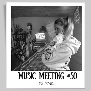 Music Meeting #50: Elena