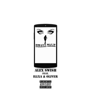 Small Talk(feat. Illxa & Oli J) (Explicit)