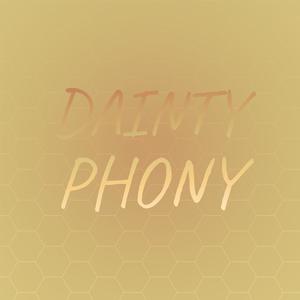 Dainty Phony