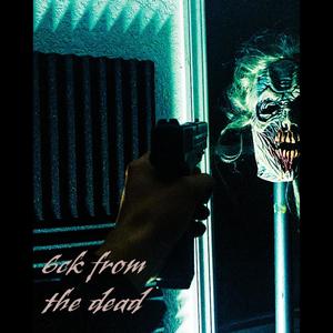 back from the dead (Explicit)