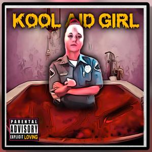 KOOL AID GIRL (feat. DARKSYDEDRILL)