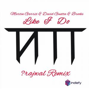 Like I Do (Prajwal Remix)