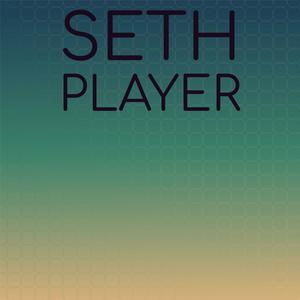 Seth Player