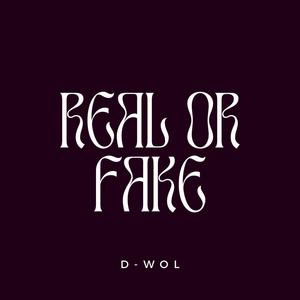 Real Or Fake? (Explicit)