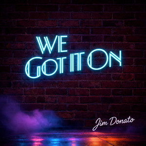 We Got It On