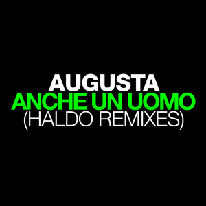 Augusta - Anche un uomo (Haldo Different Radio Edit)