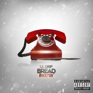 Bread Buzzin' (Explicit)