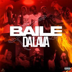 BAILE DA LAVA (feat. DANNILO, Lezin, Feezi, Minixtra & RV Oficial) (Explicit)