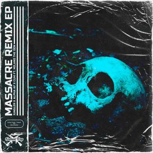 Massacre (VALAC Remix|Explicit)