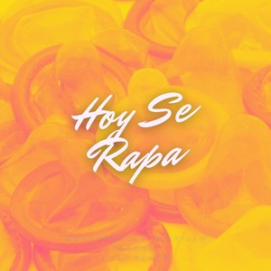 Hoy Se Rapa