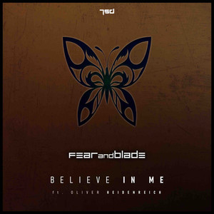 Fear and Blade - Believe in Me (Original Mix)