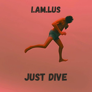 Just Dive (Explicit)