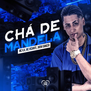 Chá de Mandela (Explicit)