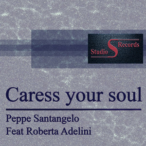 Caress your soul (Original Mix)
