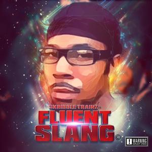 Fluent Slang (Explicit)