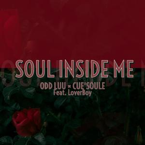 Soul Inside Me (feat. Cue'Soule & LoverBoy)