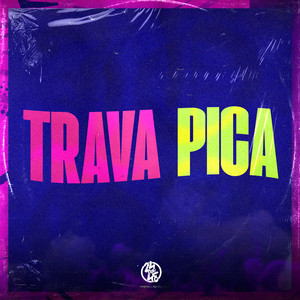 Trava Pica (Explicit)