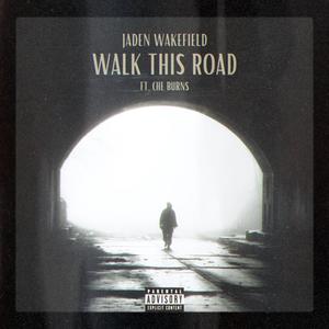 Walk This Road (feat. Che Burns)