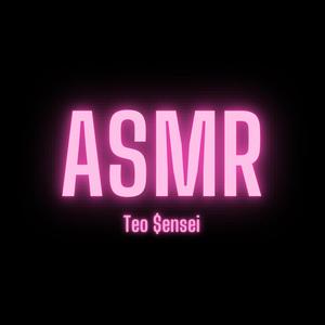 ASMR (feat. Teo $ensei) [Explicit]